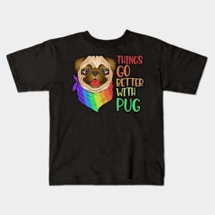 Things Go Better With Pug Kids T-Shirt